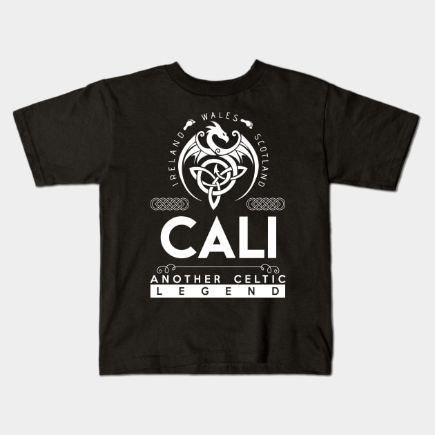 Cali Name T Shirt - Another Celtic Legend Cali Dragon Gift Item Kids T-Shirt by harpermargy8920